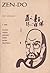 ZEN-DO. Zen kelias. Zen budizmo vadovėlis. (Zen-Do, #1)