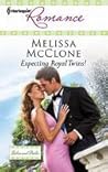 Expecting Royal Twins! by Melissa McClone Expecting Royal Twins! by Melissa McClone