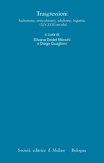 Trasgressioni. Seduzione, concubinato, adulterio, bigamia (XIV-XVIII secolo)