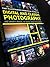 The Practical Guide to Digital & Classic Photography: The Expert's Manual on Taking Great Photographs