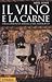 Il vino e la carne. Una comunità ebraica nel Medioevo by Ariel Toaff