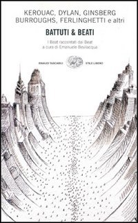 Battuti & beati: I beat raccontati dai beat (Paperback)