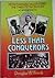 Less Than Conquerors: How E...