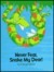 Never Fear, Snake My Dear! by Rolf Siegenthaler