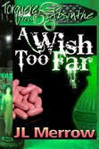 A Wish Too Far