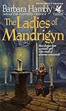 The Ladies of Mandrigyn by Barbara Hambly