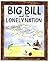 Big Bill and the Lonely Nation