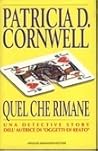 Quel che rimane by Patricia Cornwell