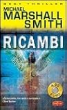 Ricambi by Michael Marshall Smith Ricambi by Michael Marshall Smith