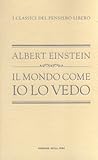 Il mondo come io ...