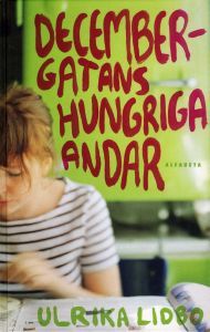 Decembergatans hungriga andar (Hardcover)