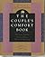 The Couple's Comfort Book: A Creative Guide for Renewing Passion, Pleasure, and Commitment