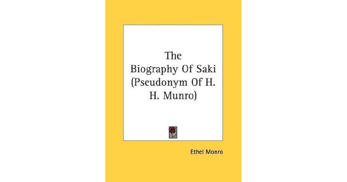 The Biography of Saki by Ethel M. Munro