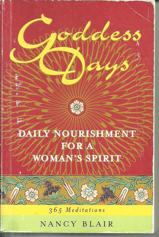 Goddess Days: Daily Nourishment for a Woman's Spirit (Mass Market Paperback)