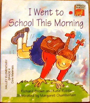 I Went to School This Morning (Cambridge Reading)