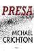 Presa by Michael Crichton