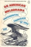 An American Melodrama: The Presidential Campaign of 1968