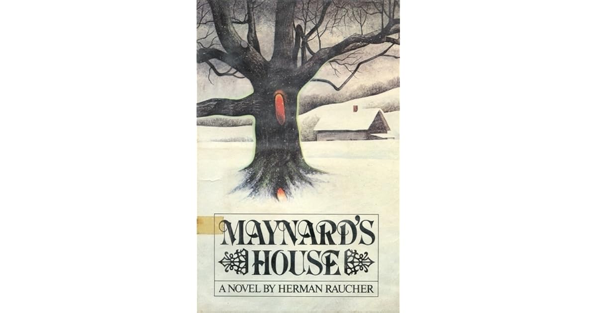 Maynard's House by Herman Raucher