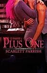 Plus One by Scarlett Parrish