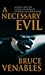A Necessary Evil, A