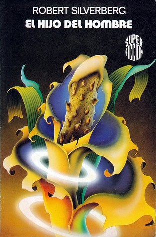 Portada de El hijo del hombre, de Robert Silverberg