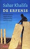 De erfenis by Sahar Khalifeh De erfenis by Sahar Khalifeh