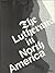 The Lutherans in North America by E. Clifford Nelson