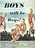 Boys Will Be Boys! by Georges St. Martin