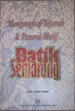 Mengungkap Sejarah dan Pesona Motif Batik Semarang