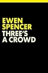 Three's A Crowd Three's A Crowd