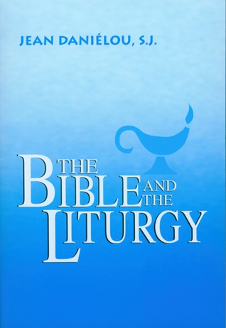 The Bible and the Liturgy (Paperback)