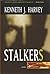 Stalkers by Kenneth J. Harvey