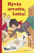 Hyvin arvattu, Lotta!
