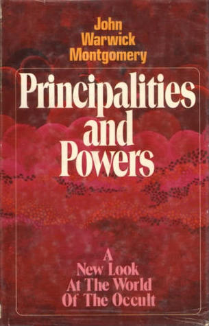Principalities and powers;: The world of the occult,