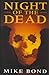 Night of the Dead by Mike Bond