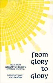 From Glory to Glory: Texts from Gregory of Nyssa's Mystical Writings (Paperback)