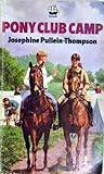 Pony Club Camp by Josephine Pullein-Thompson