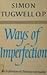 Ways of Imperfection: An Exploration of Christian Spirituality