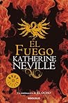 El fuego by Katherine Neville