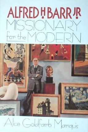 Alfred H. Barr, Jr: Missionary for the Modern