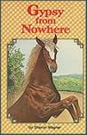 Gypsy from Nowhere by Sharon Wagner