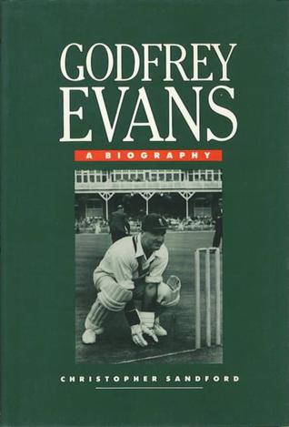 Godfrey Evans: A Biography