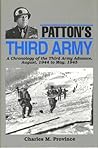Patton's Third Army: A Chronology of the Third Army Advance, August, 1944 to May, 1945