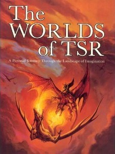 The Worlds of TSR: A Pictorial Journey Through the Landscape of Imagination (Dungeons & Dragons)