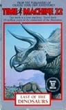 Last of the Dinosaurs (Time Machine, #22) Last of the Dinosaurs (Time Machine, #22)
