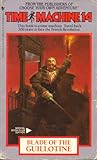 Blade of the Guillotine (Time Machine, #14)