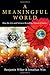 A Meaningful World: How the...