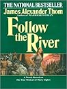 Follow the River by James Alexander Thom