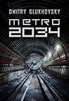 Metro 2034 by Dmitry Glukhovsky