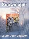 Snowmagic, Kalevalan Fantasy by Laurel Jean Jackson